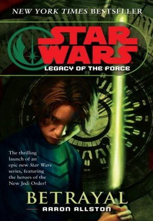 Legacy of the Force #1 - Betrayal
