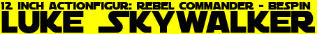 12 inch Sideshow Luke Skywalker - Rebel Commander - Bespin 