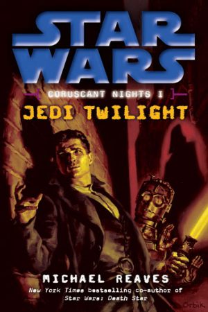 Coruscant Nights - Jedi Twilight